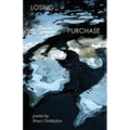 Losing Purchase: poems