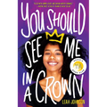 You Should See Me in a Crown