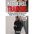Kettlebell: The Ultimate Kettlebell Workout to Lose Weight and Get Ripped in 30 Days