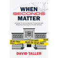 When Seconds Matter: A Guide To Active Shooter Prevention and Response Planning for Private Schools