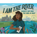 I Am the River: Sarah E. Ray and the Bob-Lo Boat