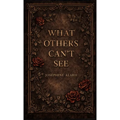 What Others Can't See