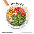 One-Pot Vegan: Easy Vegan Meals in Just One Pot