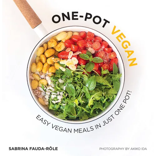One-Pot Vegan: Easy Vegan Meals in Just One Pot