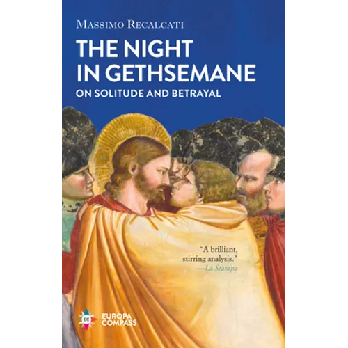 The Night in Gethsemane: On Solitude and Betrayal