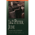 1 & 2 Peter, Jude: Called for a Purpose