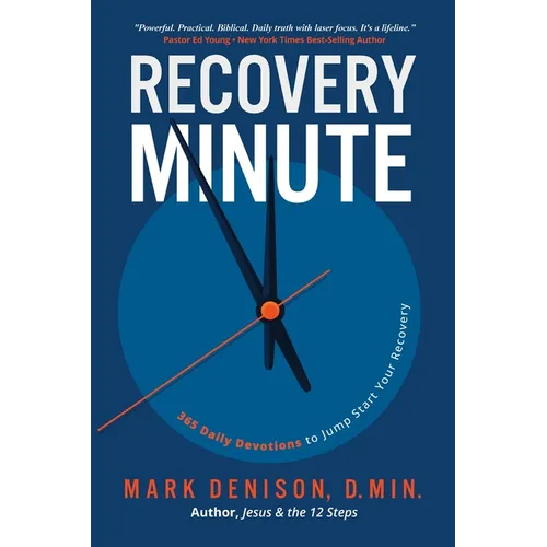 Recovery Minute: 365 Daily Devotions to Jump Start Your Recovery