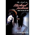 The Book On Michael Jackson: Born The King Of Pop