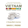 Vietnam: Before-During-After: A Young Man's Journey