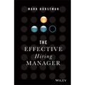 The Effective Hiring Manager