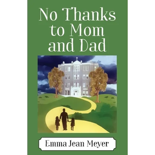 No Thanks to Mom and Dad