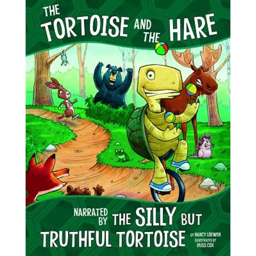 The Tortoise and the Hare: Narrated by the Silly But Truthful Tortoise