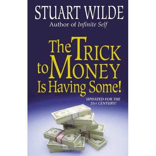 The Trick to Money Is Having Some