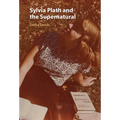 Sylvia Plath and the Supernatural