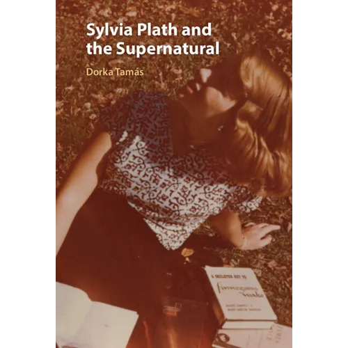 Sylvia Plath and the Supernatural