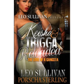 Keisha & Trigga Reloaded: The Love of a Gangsta