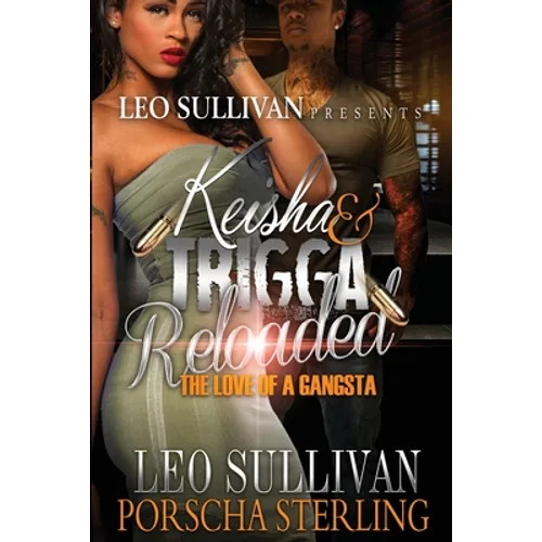 Keisha & Trigga Reloaded: The Love of a Gangsta