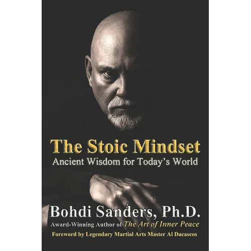 The Stoic Mindset: Ancient Wisdom for Today's World