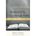 Justification by Grace through Faith: Finding Freedom from Legalism, Lawlessness, Pride, and Despair