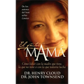 El El Factor Mam��: C��mo Lidiar Con La Madre Que Tiene, La Que No Tiene O Con La Que Todav��a Lucha
