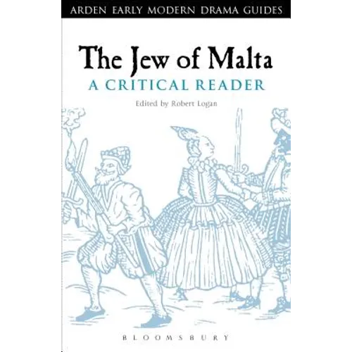 The Jew of Malta: A Critical Reader: A Critical Reader