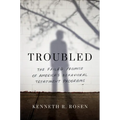 Troubled: The Failed Promise of America's Behavioral Treatment Programs