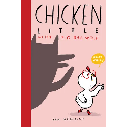 Chicken Little and the Big Bad Wolf (the Real Chicken Little)