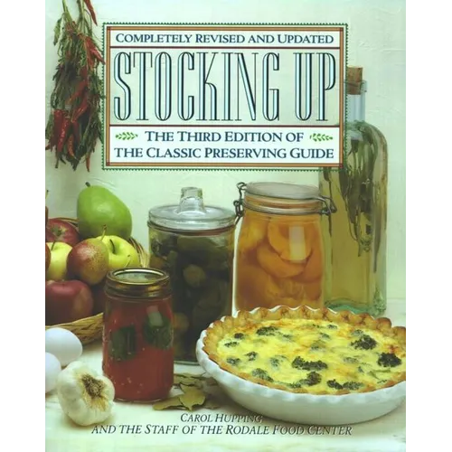 Stocking Up: The Third Edition of America's Classic Preserving Guide