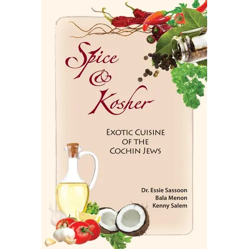 Spice & Kosher - Exotic Cuisine of the Cochin Jews