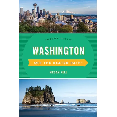 Washington Off the Beaten Path(r): Discover Your Fun