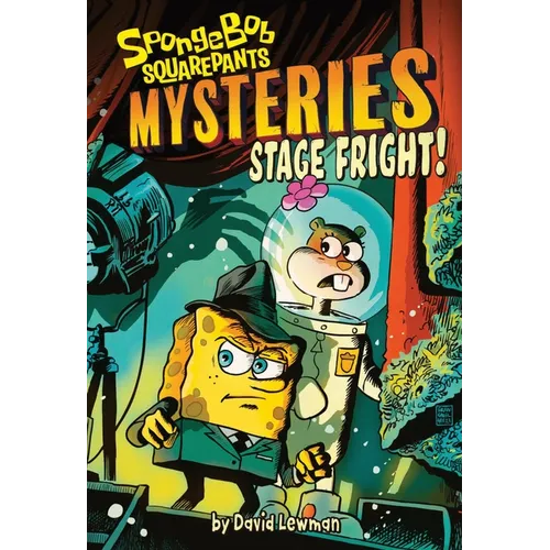 Stage Fright! (Spongebob Squarepants Mysteries #3)