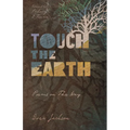 Touch the Earth: Poems on the Way