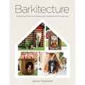Barkitecture: Explore the World of Innovative and Sustainable Pet Architecture