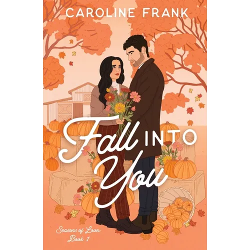 Fall Into You: a Brother's Best Friend Romantic Comedy