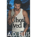 The Ghost Who Saved Us