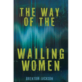 The Way of the Wailing Women
