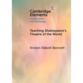 Teaching Shakespeare's Theatre of the World