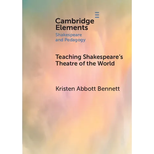 Teaching Shakespeare's Theatre of the World