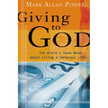 Giving to God: The Bible's Good News about Living a Generous Life