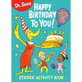 Dr. Seuss: Happy Birthday to You Sticker Activity Book: Includes Puzzles, Cards, and Over 50 Stickers