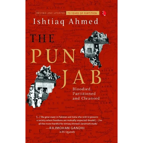 The Punjab: Bloodied, Partitioned and Cleansed