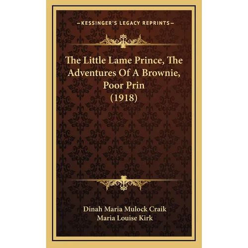 The Little Lame Prince, The Adventures Of A Brownie, Poor Prin (1918)
