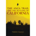 The Anza Trail and the Settling of California