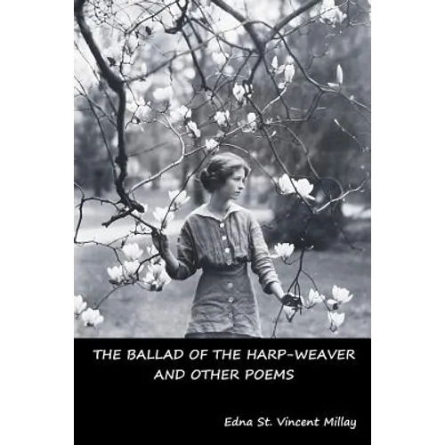 The Ballad of the Harp-Weaver and Other Poems