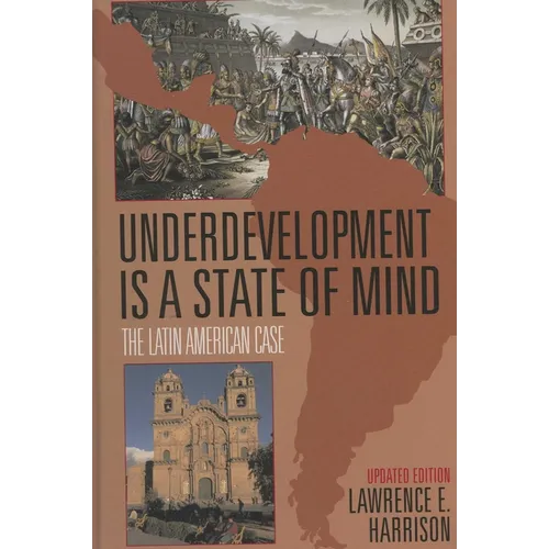 Underdevelopment is a State of Mind: The Latin American Case