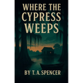 Where The Cypress Weeps