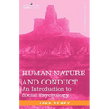 Human Nature and Conduct: An Introduction to Social Psychology