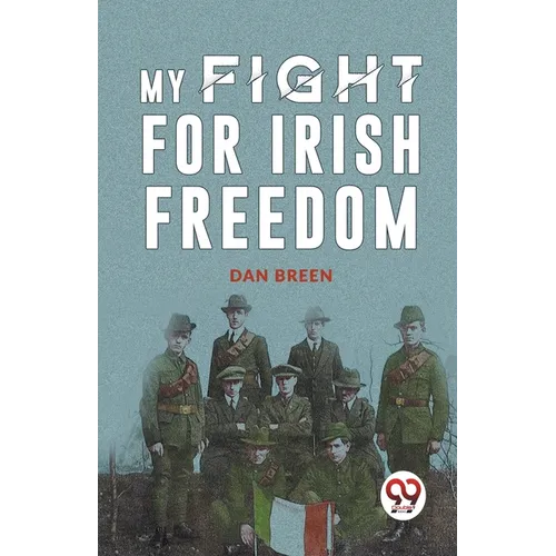 My Fight For Irish Freedom