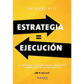 Estrategia = Ejecución: El método para mejorar, renovar e innovar en la era digital