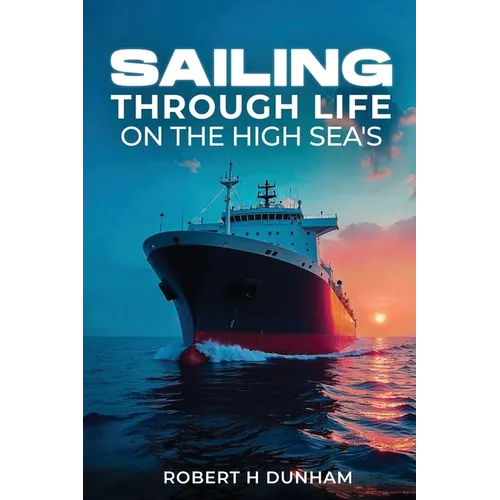 Sailing Through Life On The High Seas